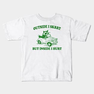 Outside I Skrrt Inside I Hurt, Raccoon T Shirt, Weird T Shirt, Meme T Shirt, Trash Panda T Shirt, Unisex Kids T-Shirt